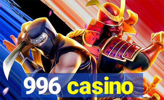 996 casino